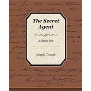 The Secret Agent a Simple Tale