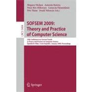 SOFSEM 2009, Theory and Practice of Computer Science: 35th Conference on Current Trends in Theory and Practice of Computer Science, Spindleruv Mlyn, Czech Republic, January 24-30, 2009. Proceedings