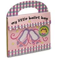My Little Ballet Bag