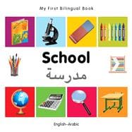 My First Bilingual Book–School (English–Arabic)