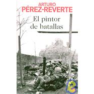 El pintor de batallas/ The Painter of Battles