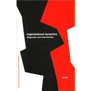 Organizational Dynamics Diagnosis and Intervention (Prentice Hall Organizational Development Series)