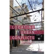 Locating Urban Conflicts Ethnicity, Nationalism and the Everyday