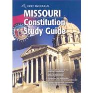 United States Government, Grades 9-12 Principles in Practice State Constitution Study Guide-missouri