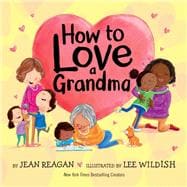 How to Love a Grandma book cover, ISBN 9780593708903