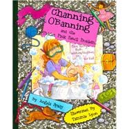 Channing O'Banning and the Tickled Pink Pencil Problem!