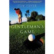 A Gentleman's Game A Novel