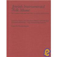 Jewish Instrumental Folk Music: The Collections and Writings of Moshe Beregovski