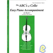 The ABCs Of Cello Easy Piano Accompaniment For Book 3