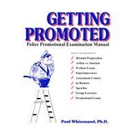 Getting Promoted: Police Promotional Examination  Manual
