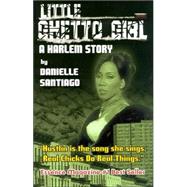 Little Ghetto Girl : A Harlem Story