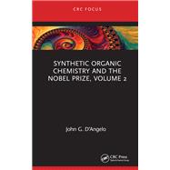 Synthetic Organic Chemistry and the Nobel Prize, Volume 2