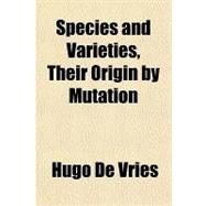 Species and Varieties, Their Origin by Mutation