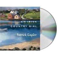 An Irish Country Girl A Novel