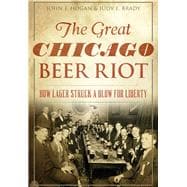 The Great Chicago Beer Riot
