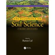 Encyclopedia of Soil Science, Third Edition,9781498738903