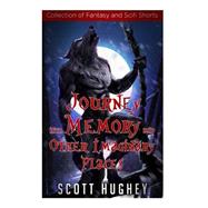 Journey into Memory and Other Imaginary Places
