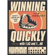 Winning Quickly with 1.b3 and 1…b6 Odessky's Sparkling Lines and Deadly Traps