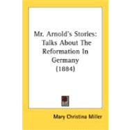 Mr Arnold's Stories : Talks about the Reformation in Germany (1884)