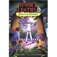 Spooky Sleuths #2: Beware the Moonlight!