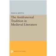 The Antifraternal Tradition in Medieval Literature