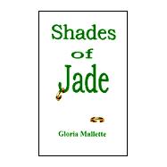 Shades of Jade : A Novel