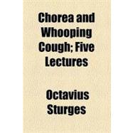 Chorea and Whooping Cough