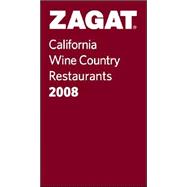 Zagat 2008 California Wine Country Restaurants