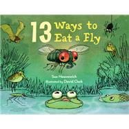 13 Ways to Eat a Fly