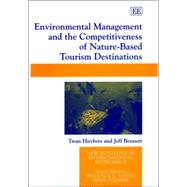 Environmental Management and the Competitiveness of Nature-Based Tourism Destinations