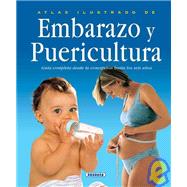 Atlas ilustrado del embarazo, parto y primeros años Guía completa desde la concepción hasta los seis años