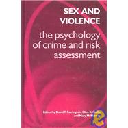 Sex and Violence: The Psychology of Violence and Risk Assessment