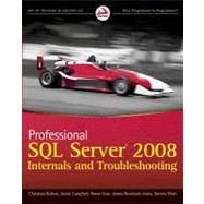 Professional SQL Server<sup>?</sup> 2008 Internals and Troubleshooting