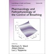 Pharmacology And Pathophysiology Of The Control Of Breathing