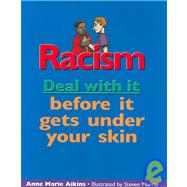 Racism: Deal With It Before It Gets Under Your Skin