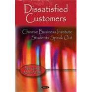 Dissatisfied Customers : Chinese Business Institute Students Speak Out