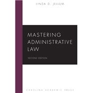 Mastering Administrative Law