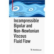 Incompressible Bipolar and Non-newtonian Viscous Fluid Flow