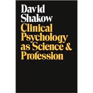 Clinical Psychology as Science and Profession