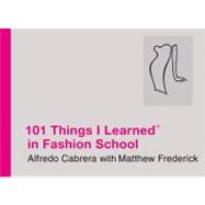101 Things I Learned (TM)  in Fashion School