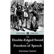The Double-Edged Sword of Freedom of Speech