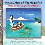 Miguel, Mateo & the Magic Fish / Miguel, Mateo y el pez magico