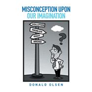 Misconception upon Our Imagination