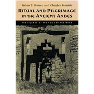 Ritual and Pilgrimage in the Ancient Andes