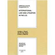 International Law and Litigation in the U.S., 2008 Documents Supplement