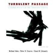 Turbulent Passage: A Global History Of The Twentieth Century