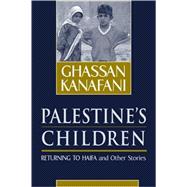 Palestine's Children: Returning to Haifa and Other Stories