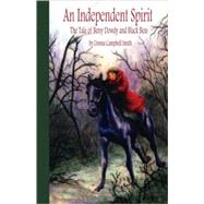 An Independent Spirit: The Tale of Betsy Dowdy And Black Bess