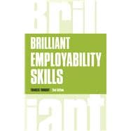 Brilliant Employability Skills How to stand out from the crowd in the graduate job market