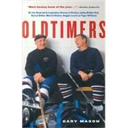 Oldtimers On the Road with the Legendary Heroes of Hockey, Including Bobby Hull, Darryl Sittler, Marcel Dionne, Reggie Leach and Tiger Williams